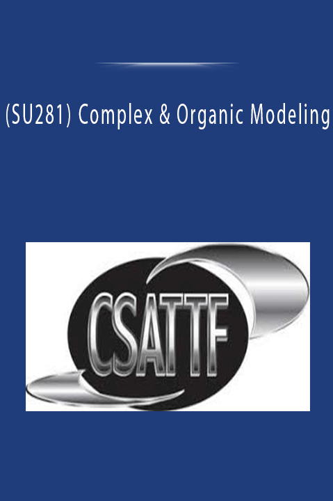 (SU281) Complex & Organic Modeling