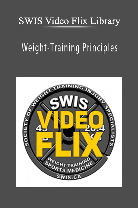 Weight–Training Principles – SWIS Video Flix Library