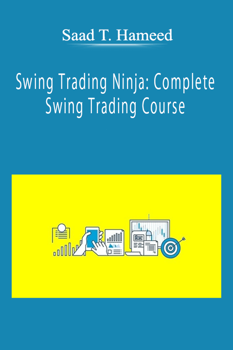 Saad T. Hameed - Swing Trading Ninja: Complete Swing Trading Course