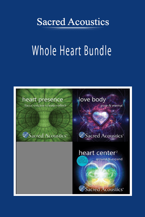 Sacred Acoustics - Whole Heart Bundle