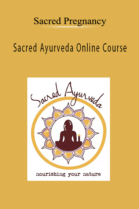 Sacred Ayurveda Online Course – Sacred Pregnancy