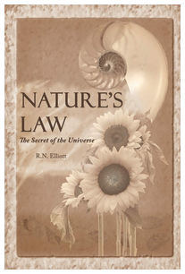 Sacredscience - R.N.Elliott - Nature’s Law. The secret of the Universe