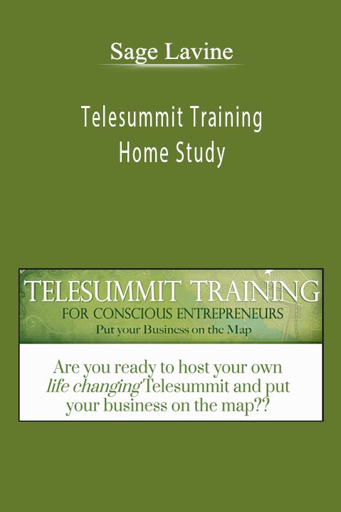 Sage Lavine - Telesummit Training Home Study