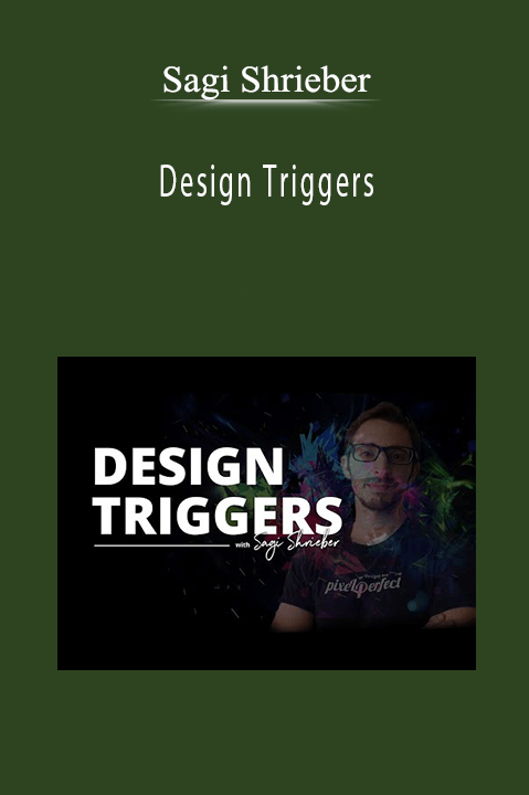 Design Triggers – Sagi Shrieber