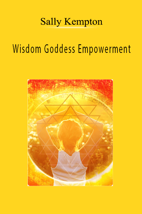 Wisdom Goddess Empowerment – Sally Kempton