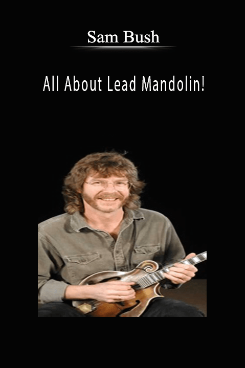 All About Lead Mandolin! – Sam Bush