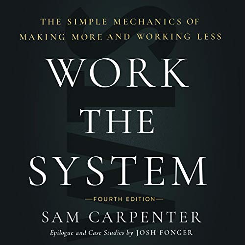 Sam Carpenter - Work The System (AudioBook)