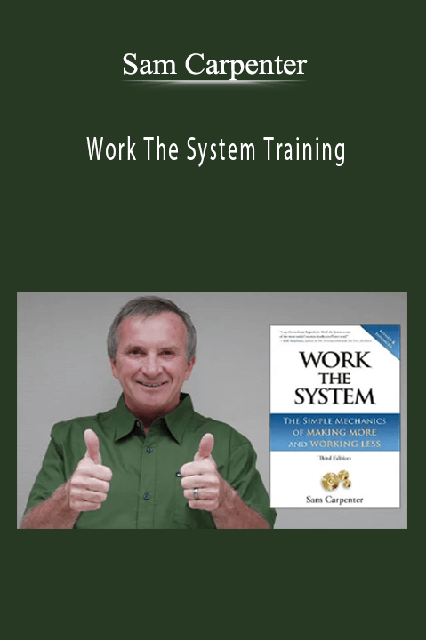 Sam Carpenter - Work The System Training