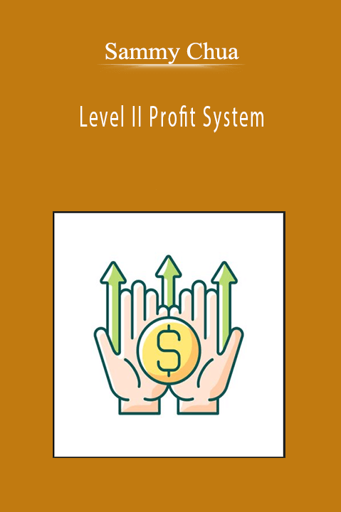 Sammy Chua - Level II Profit System