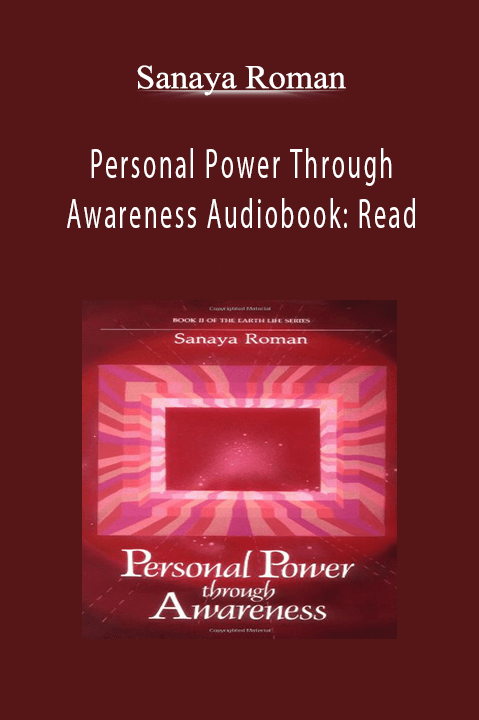 Personal Power Through Awareness Audiobook: Read – Sanaya Roman