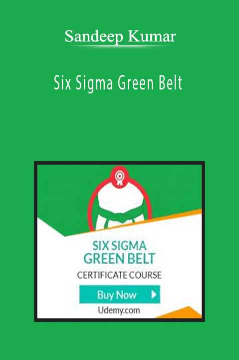 Sandeep Kumar ­- Six Sigma Green Belt