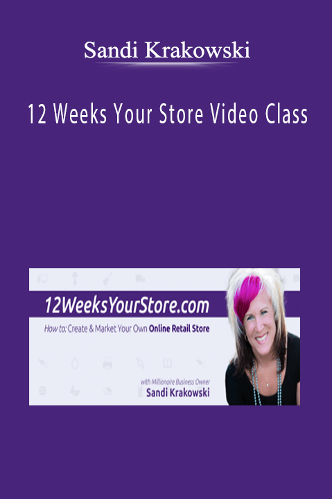 12 Weeks Your Store Video Class – Sandi Krakowski