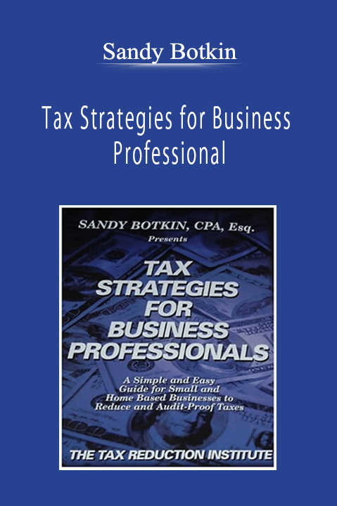 Sandy Botkin - Tax Strategies for Business Professional