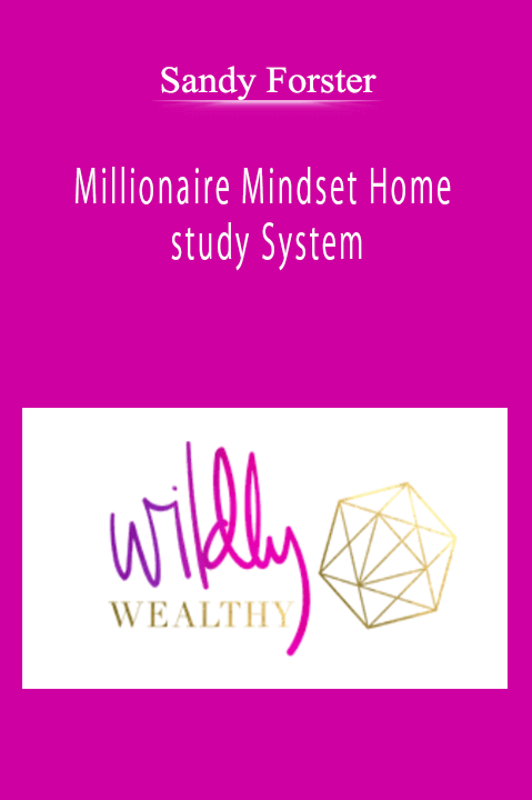 Sandy Forster - Millionaire Mindset Home - study System