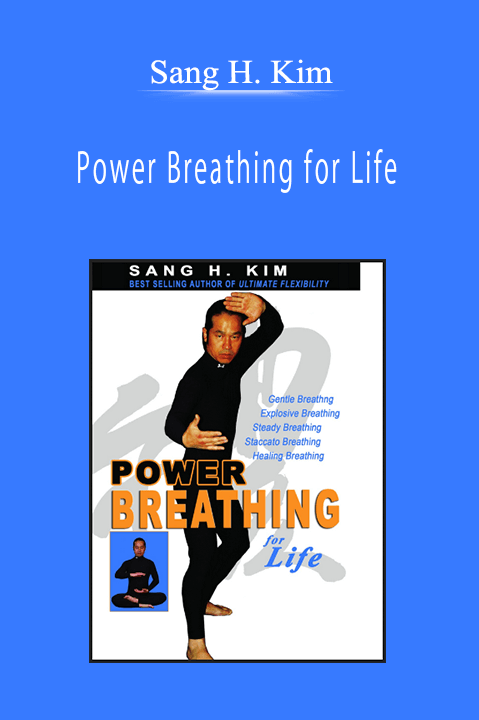 Sang H. Kim - Power Breathing for Life