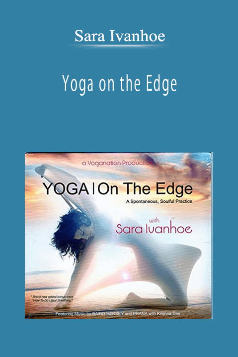 Sara Ivanhoe - Yoga on the Edge