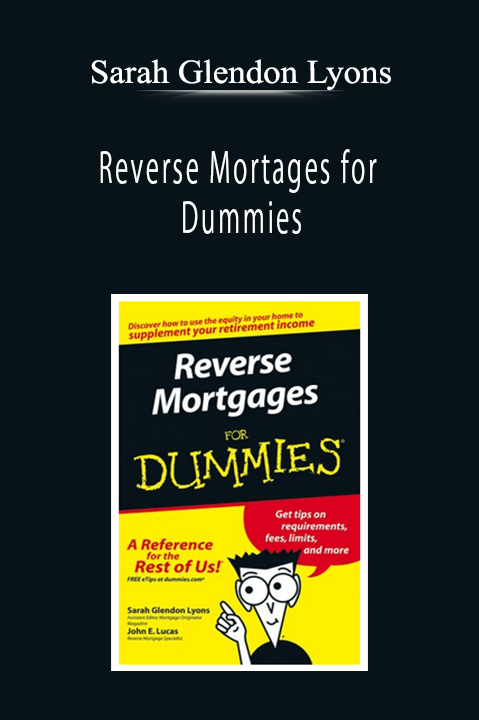 Sarah Glendon Lyons - Reverse Mortages for Dummies