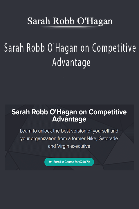 Sarah Robb O'Hagan on Competitive Advantage – Sarah Robb O'Hagan