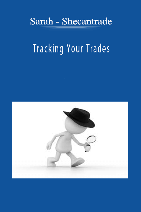 Sarah - Shecantrade - Tracking Your Trades