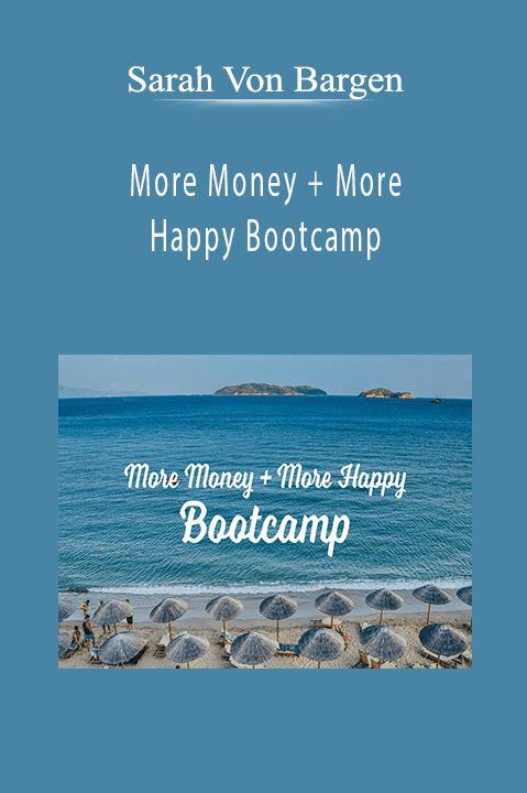 More Money + More Happy Bootcamp – Sarah Von Bargen