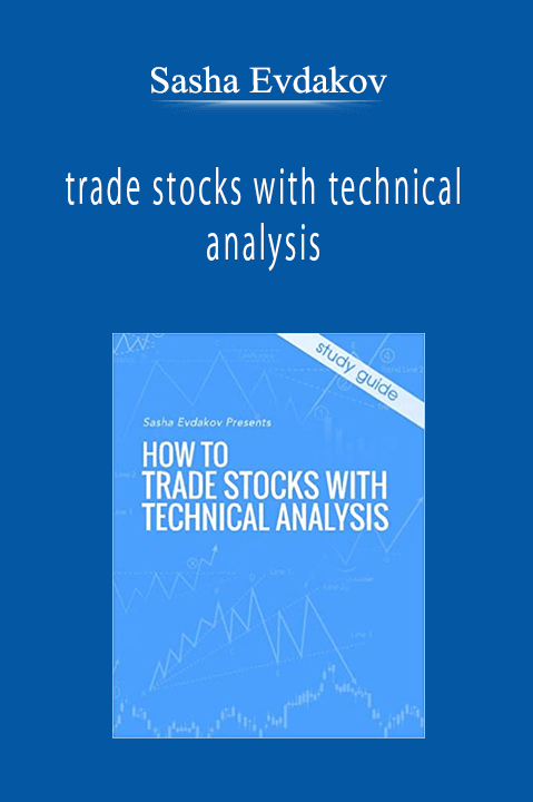 Sasha Evdakov - trade stocks with technical analysis