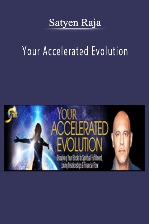 Your Accelerated Evolution – Satyen Raja