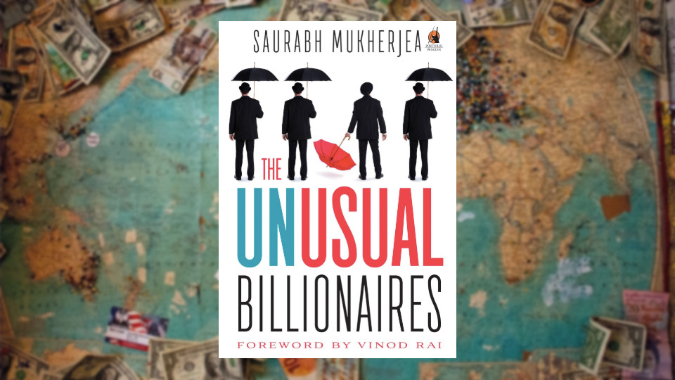 Saurabh Mukherjea - The Unusual Billionaires