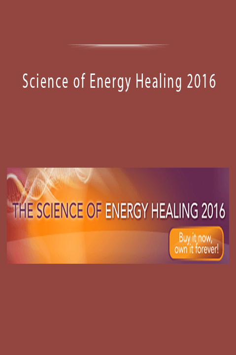 Science of Energy Healing 2016