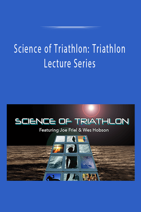 Science of Triathlon: Triathlon Lecture Series