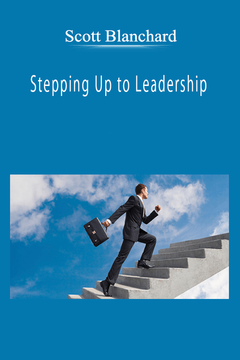 Scott Blanchard - Stepping Up to Leadership