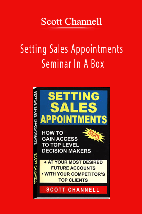 Scott Channell - Setting Sales Appointments Seminar In A Box