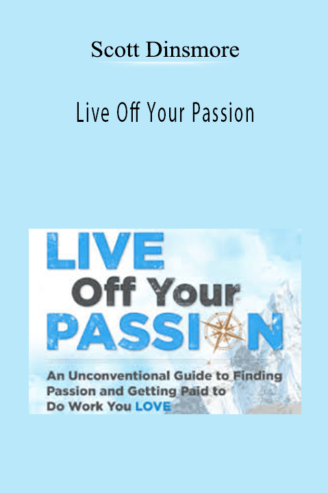 Live Off Your Passion – Scott Dinsmore