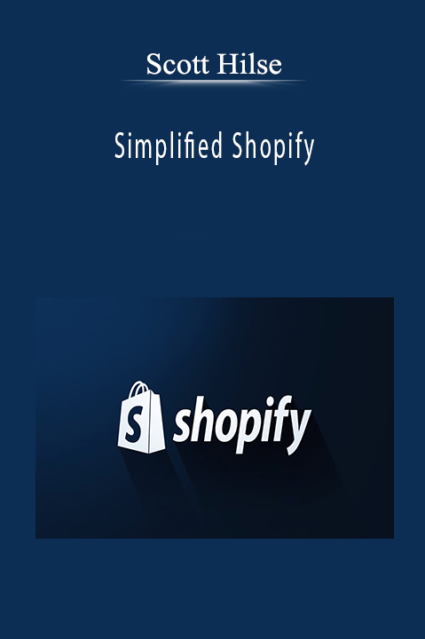 Simplified Shopify – Scott Hilse