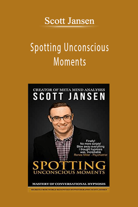 Scott Jansen - Spotting Unconscious Moments