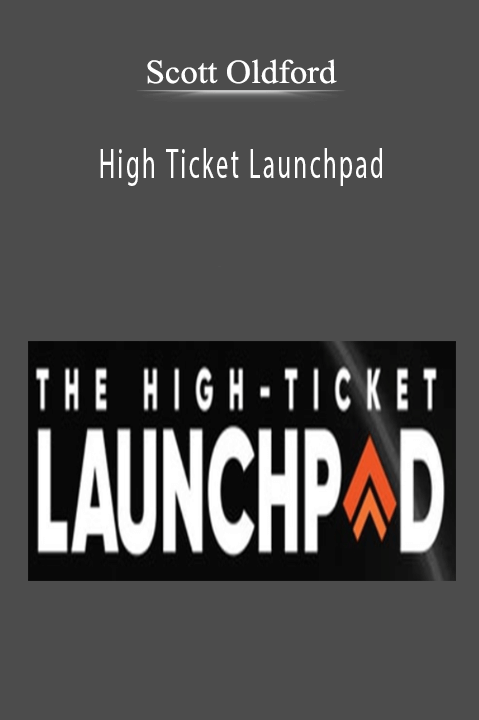 High Ticket Launchpad – Scott Oldford