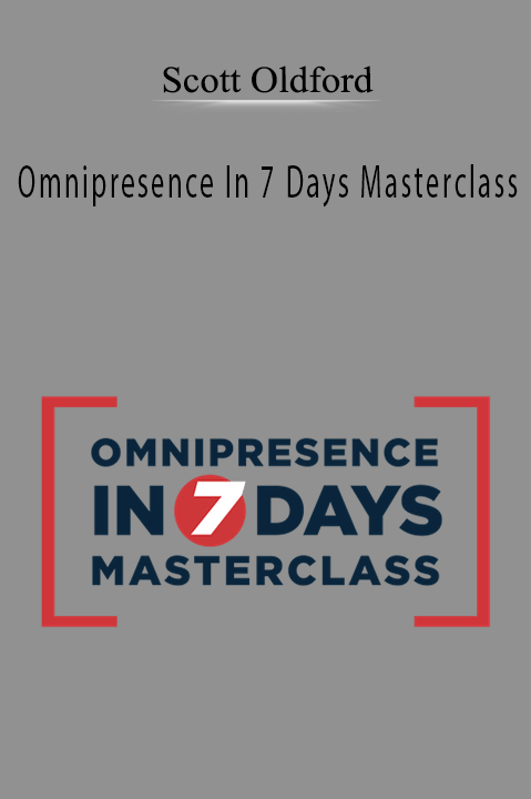 Omnipresence In 7 Days Masterclass – Scott Oldford