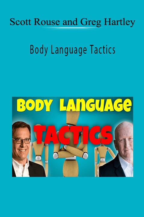 Body Language Tactics – Scott Rouse and Greg Hartley