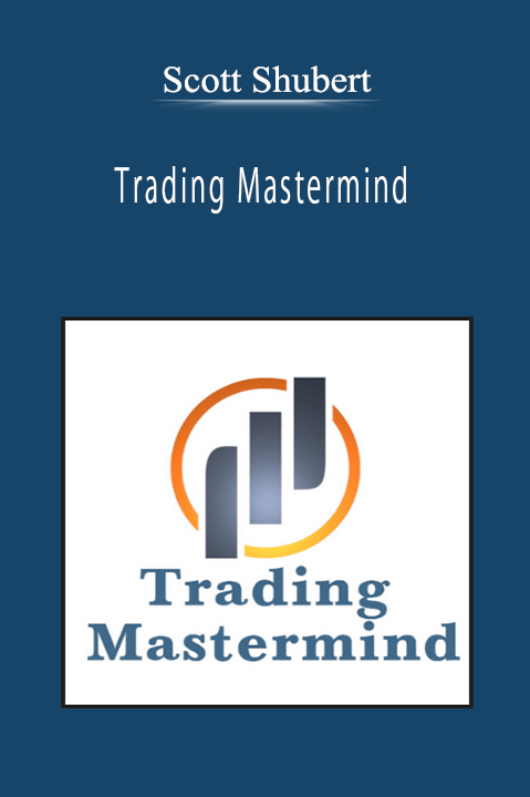 Scott Shubert - Trading Mastermind