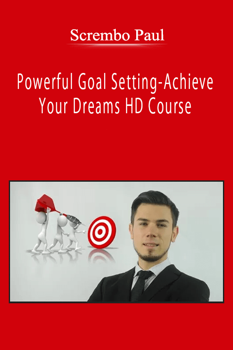 Scrembo Paul - Powerful Goal Setting-Achieve Your Dreams HD Course