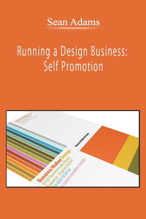 Sean Adams - Running a Design Business: Self Promotion