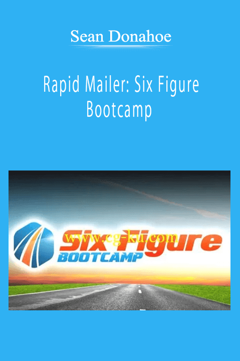 Sean Donahoe - Rapid Mailer: Six Figure Bootcamp