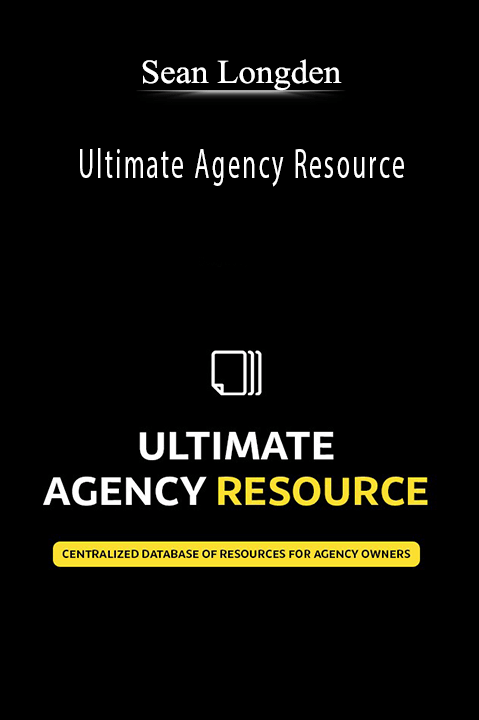 Ultimate Agency Resource – Sean Longden