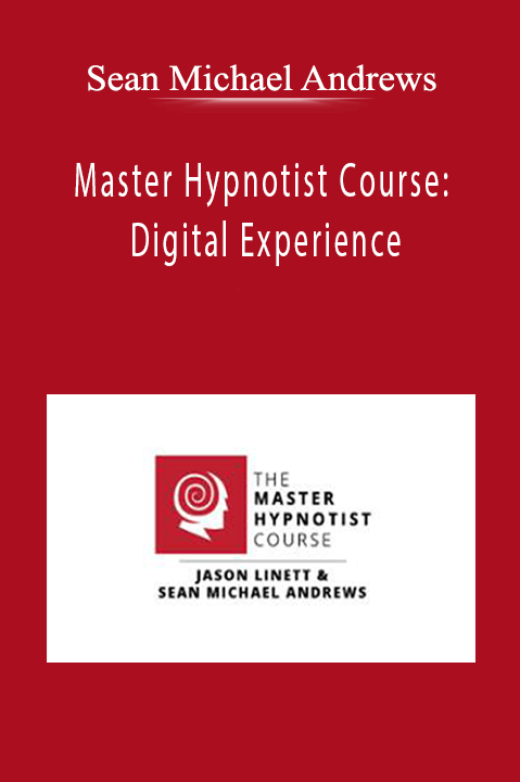 Sean Michael Andrews - Master Hypnotist Course: Digital Experience