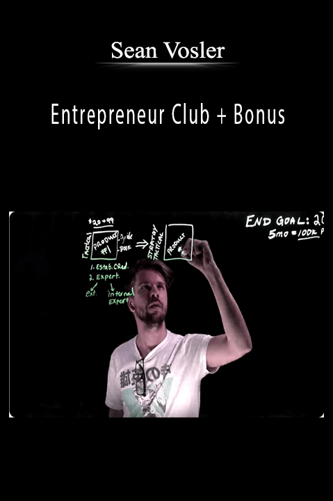 Entrepreneur Club + Bonus – Sean Vosler