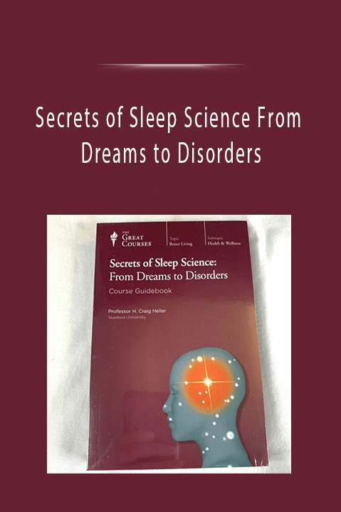 Secrets of Sleep Science From Dreams to Disorders