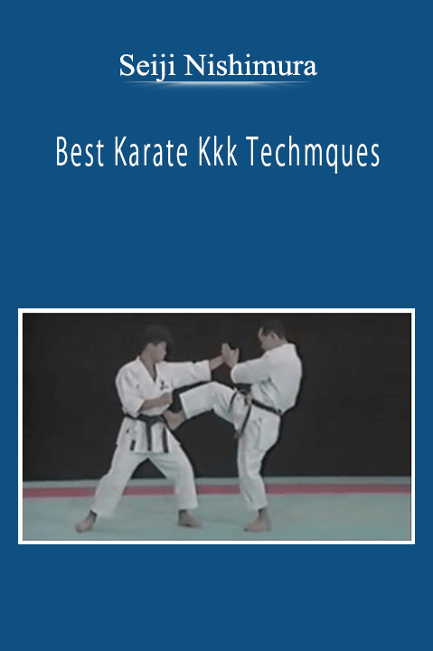 Seiji Nishimura - Best Karate Kkk Techmques