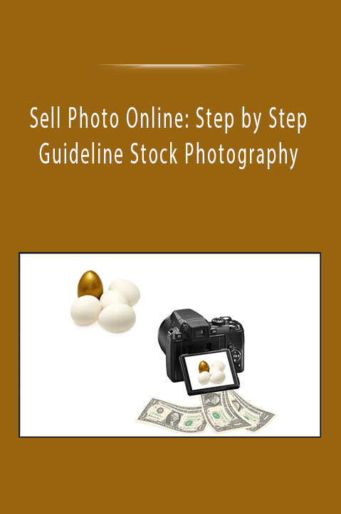 Sell Photo Online: Step by Step Guideline Stock Photography