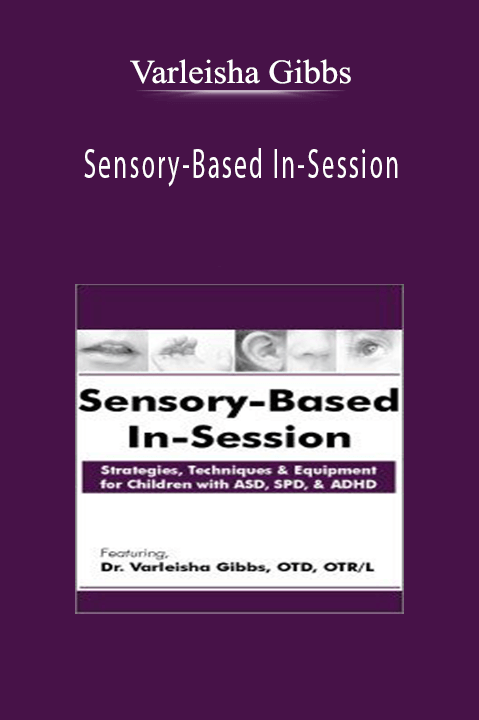 Varleisha Gibbs – Sensory–Based In–Session: Strategies