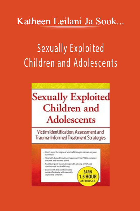 Katheen Leilani Ja Sook Bergquist – Sexually Exploited Children and Adolescents: Victim Identification