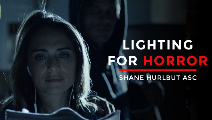 Shane Hurlbut - How To Light Horror